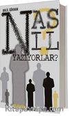 Nasıl Yazıyorlar?
