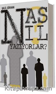 Nasıl Yazıyorlar?