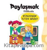 Paylaşmak Hakkında Konuşmak İster misin?