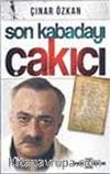 Son Kabadayı Çakıcı