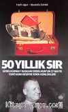 50 Yıllık Sır & Genelkurmay Başkanı Erdelhun'un 27 Mayıs Cuntasını Deşifre Eden Günlükleri
