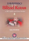 Davranışçı Bilişsel Kuram 4 & 7. BPT Eylül 2008 Ders Notları