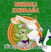 Meraklı Kurbağa & Kanaat-Açgözlülük