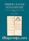 Tirebolu Kazası Nüfus Defteri & Tirebolu, Espiye, Yağlıdere, Güce, Nüfus Kayıtları (1835-1847)