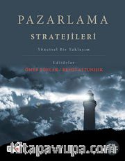 Pazarlama Stratejileri <br /> Yönetsel Bir Yaklaşım