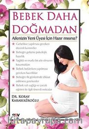 Bebek Daha Doğmadan <br /> Ailenizin Yeni Üyesi İçin Hazır mısınız?