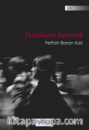 Dudakların Bakireydi