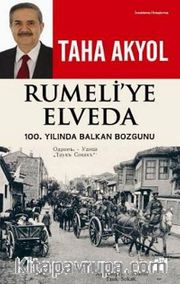 Rumeli'ye Elveda <br /> 100. Yılında Balkan Bozgunu