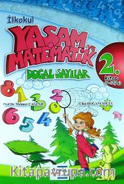 İlkokul Yaşam ve Matematik <br /> Doğal Sayılar 2. Kitap (9-12 Yaş)