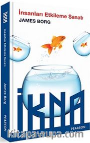 İkna <br /> İnsanları Etkileme Sanatı
