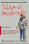 İslam ve Modernite / Türk Bilim Adamlarının Bakış Açısından