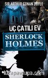 Üç Çatılı Ev / Sherlock Holmes (cep boy)
