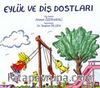 Eylül ve Diş Dostları