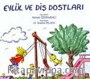Eylül ve Diş Dostları