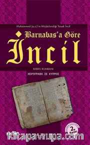 Barnabas'a Göre İncil <br /> Muhammed (a.s)'ın Müjdelendiği Yasak İncil