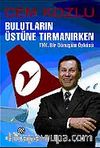 Bulutların Üstüne Tırmanırken / THY, Bir Dönüşüm Öyküsü