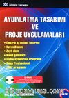 Aydınlatma Tasarımı ve Proje Uygulamaları (CD İlaveli)