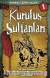 Kuruluş Sultanları / Osmanlı Günlükleri -1