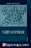 Vahiy Savunması & Kur'an Dışı Vahyin İmkansızlığı