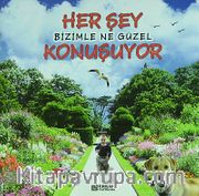 Her Şey Bizimle Ne Güzel Konuşuyor