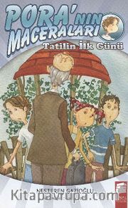 Pora'nın Maceraları / Tatilin İlk Günü