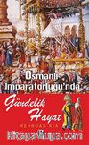 Osmanlı İmparatorluğu'nda Gündelik Hayat