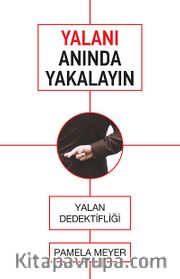 Yalanı Anında Yakalayın <br /> Yalan Dedektifliği