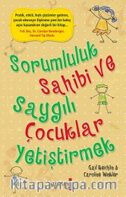 Sorumluluk Sahibi ve Saygılı Çocuklar Yetiştirmek
