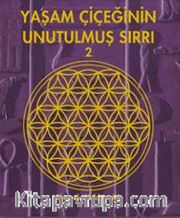 Yaşam Çiçeğinin Unutulmuş Sırrı 2