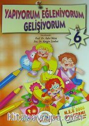 Yapıyorum Eğleniyorum Gelişiyorum - 6 (5-6 Yaş)