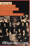 From Anatolia to the New World & Life Stories of the First Turkish Immigrants to America