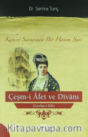 Çeşm-i Afet ve Divanı (Levha-i Dil) / Kahire Sarayında Bir Hanım Şair