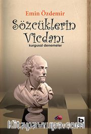 Sözcüklerin Vicdanı <br /> Kurgusal Denemeler