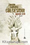 Çınarın Gururu Gölgesidir
