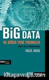 Big Data ve Diğer Yeni Trendler & Bilginin Gücü: Yolculuk Başlıyor