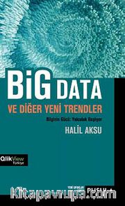 Big Data ve Diğer Yeni Trendler <br /> Bilginin Gücü: Yolculuk Başlıyor