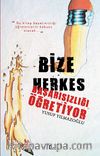 Bize Herkes Başarısızlığı Öğretiyor