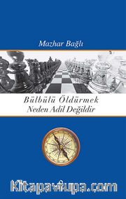 Bülbülü Öldürmek Neden Adil Değildir