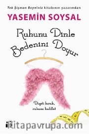 Ruhunu Dinle Bedenini Doyur