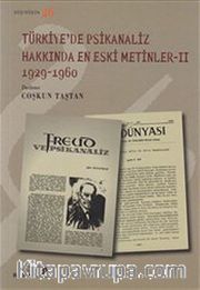Türkiye'de Psikanaliz Hakkında En Eski Metinler -II (1929 - 1960)