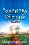 Özgürlüğe Yolculuk - Hicret