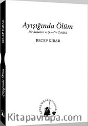 Ayışığında Ölüm <br /> Mevlana'nın ve Şems'in Öyküsü