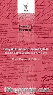 Sosyal Bilimcilerin Yazma Çilesi <br /> Yazımın Sosyal Organizasyonu Kuramı