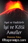 Ayet ve Hadislerle İyi ve Kötü Ameller