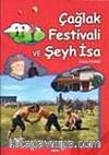 Çağlak Festivali ve Şeyh İsa