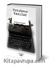 Tutuksuz Yazılar