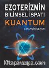 Ezoterizmin Bilimsel İspatı - Kuantum