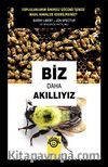 Biz Daha Akıllıyız