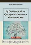 İş Değerleri ve Çalışma Hayatına Yansımaları
