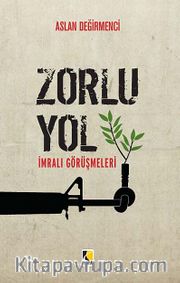 Zorlu Yol <br /> İmralı Görüşmeleri